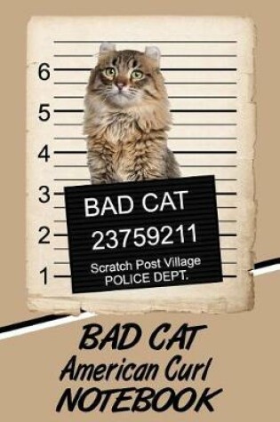 Cover of Bad Cat American Curl Notebook