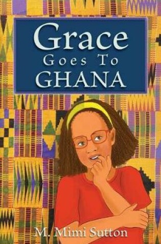 Cover of Grace Goes to Ghana