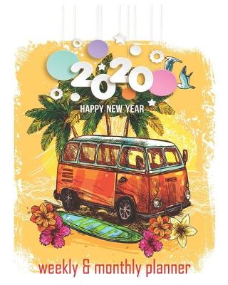 Book cover for Happy new year 2020 Planner Weekly and Monthly