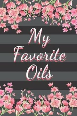 Cover of My Favorite Oils