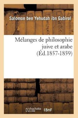 Book cover for Melanges de Philosophie Juive Et Arabe (Ed.1857-1859)