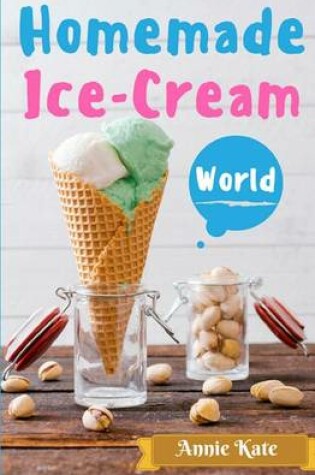 Cover of Homemade Ice-Cream World