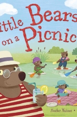 Cover of Little Bears Hide and Seek: Little Bears go on a Picnic