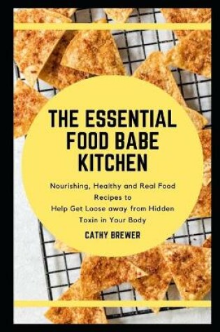 Cover of The Essential Food Babe Kitchen