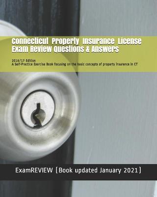 Book cover for Connecticut Property Insurance License Exam Review Questions & Answers 2016/17 Edition