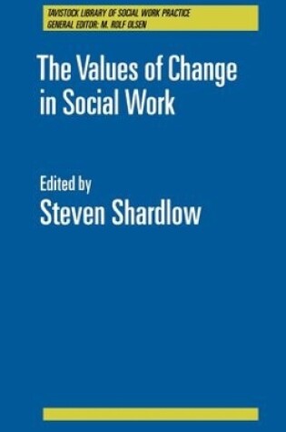 Cover of The Values of Change in Social Work