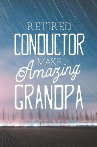 Cover of Retired Conductor Make Amazing Grandpa