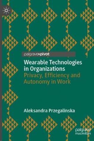 Cover of Wearable Technologies in Organizations