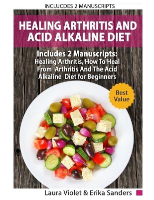 Book cover for Healing Arthritis And Acid Alkaline Diet