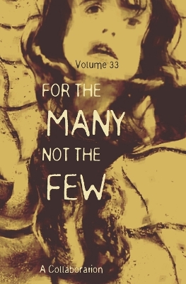Book cover for For The Many Not The Few Volume 33