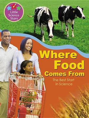 Cover of Little Science Stars: Where Food Comes From