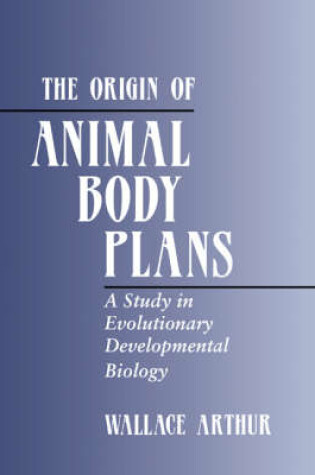 Cover of The Origin of Animal Body Plans