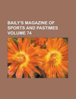 Book cover for Baily's Magazine of Sports and Pastimes (Volume 24)