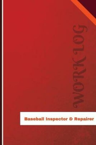 Cover of Baseball Inspector & Repairer Work Log