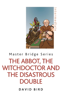 Book cover for The Abbot, the Witchdoctor and the Disastrous Double