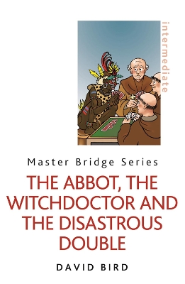 Cover of The Abbot, the Witchdoctor and the Disastrous Double