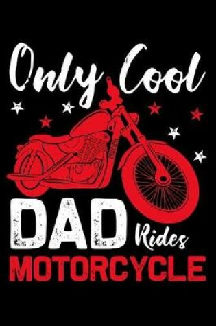 Cover of Only cool dad rides motorcycle