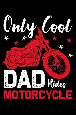 Book cover for Only cool dad rides motorcycle