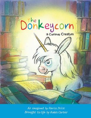 Book cover for The Donkeycorn, a Curious Creature