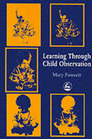 Cover of Learning Through Child Observation