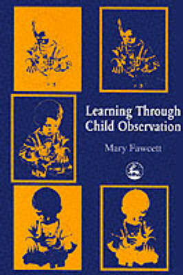 Book cover for Learning Through Child Observation