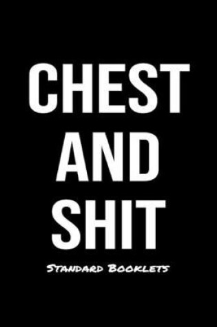 Cover of Chest And Shit Standard Booklets