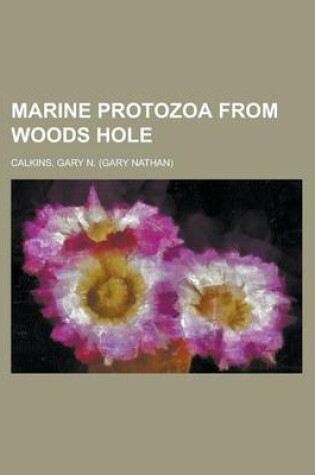 Cover of Marine Protozoa from Woods Hole