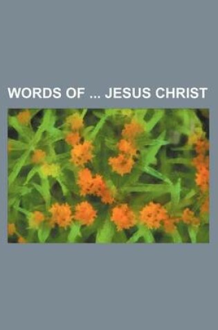 Cover of Words of Jesus Christ