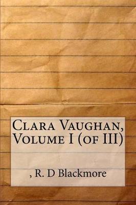 Book cover for Clara Vaughan, Volume I (of III)