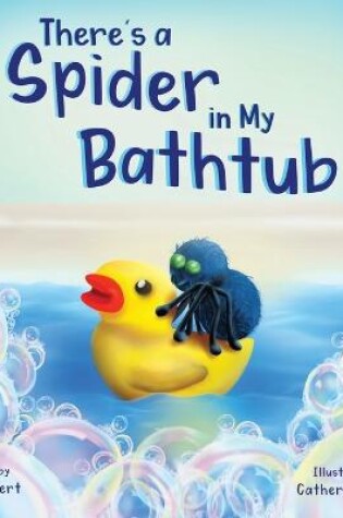 Cover of There's a Spider in My Bathtub