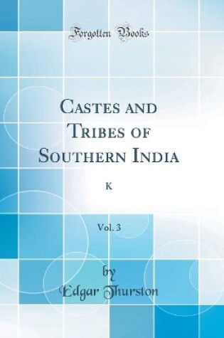 Cover of Castes and Tribes of Southern India, Vol. 3 (Classic Reprint)