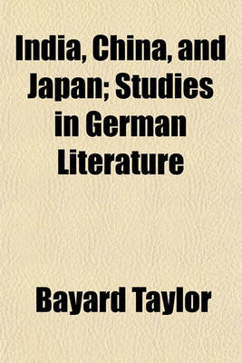 Book cover for India, China, and Japan; Studies in German Literature