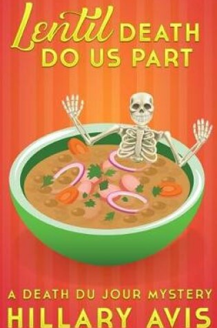 Cover of Lentil Death Do Us Part