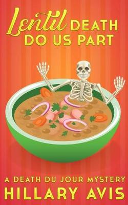 Cover of Lentil Death Do Us Part