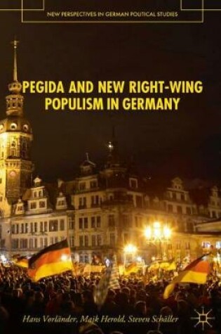 Cover of Pegida and New Right-Wing Populism in Germany