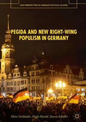 Book cover for Pegida and New Right-Wing Populism in Germany