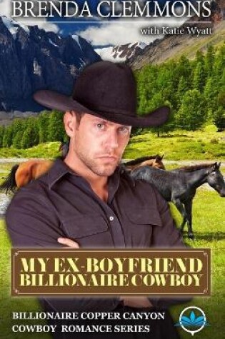 Cover of My Ex-Boyfriend Billionaire Cowboy