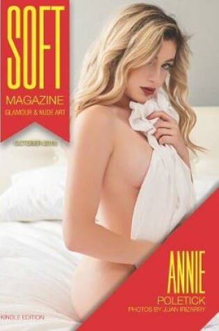 Cover of Soft Magazine - October 2018 - Annie Poletick Kindle Edition