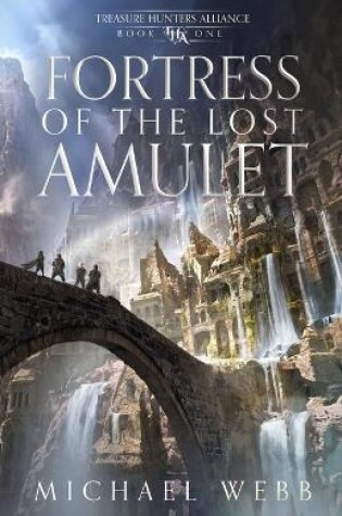 Cover of Fortress of the Lost Amulet