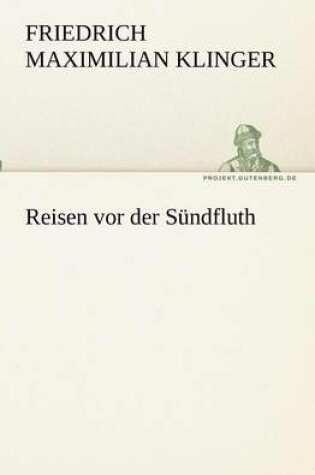 Cover of Reisen vor der Sündfluth