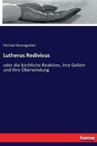 Cover of Lutherus Redivivus