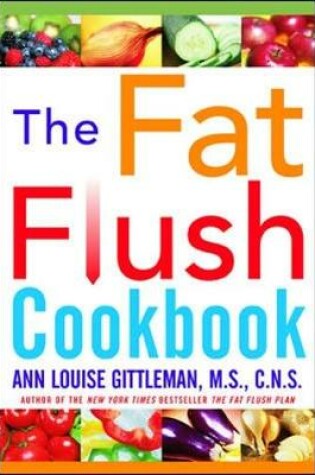 Cover of The Fat Flush Plan Cookbook