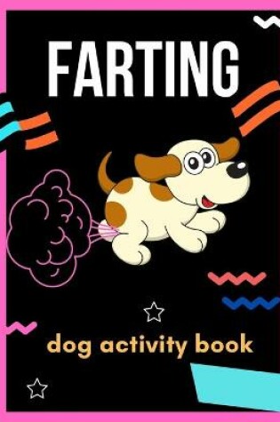 Cover of Farting dog activity book
