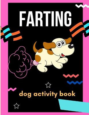 Book cover for Farting dog activity book