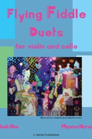 Cover of Flying Fiddle Duets for Violin and Cello, Book One