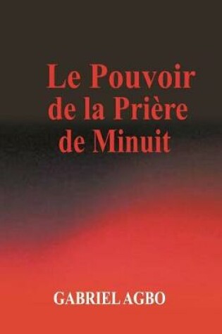 Cover of Le Pouvoir de la Pri re de Minuit