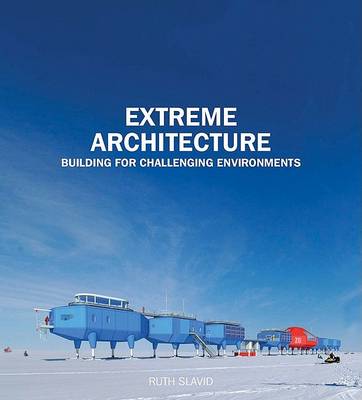 Book cover for Extreme Architecture:Building for Challenging Environments