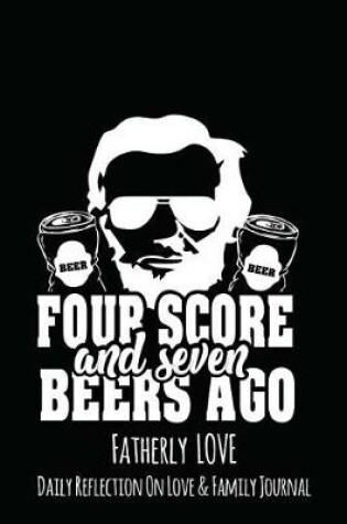 Cover of Four Score And Seven Beers Ago