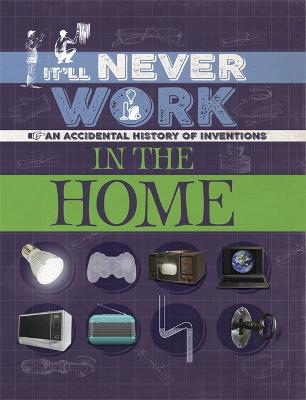 Cover of It'll Never Work: In the Home