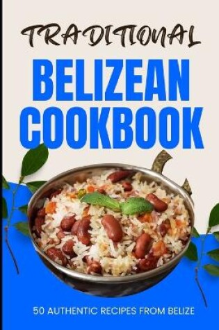 Cover of Traditional Belizean Cookbook